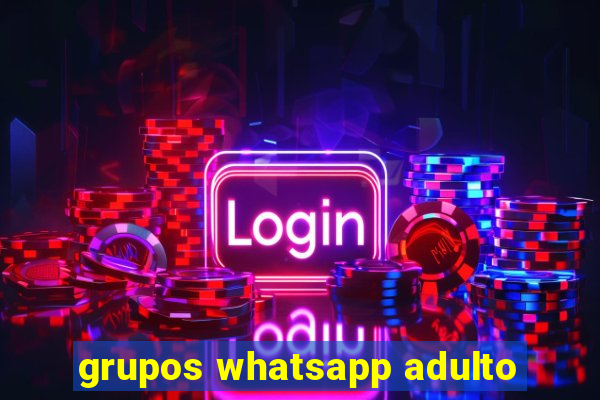 grupos whatsapp adulto